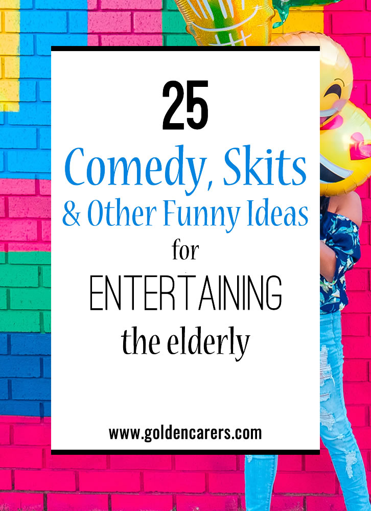 25 Comedy Skits and other Funny Ideas for Entertaining