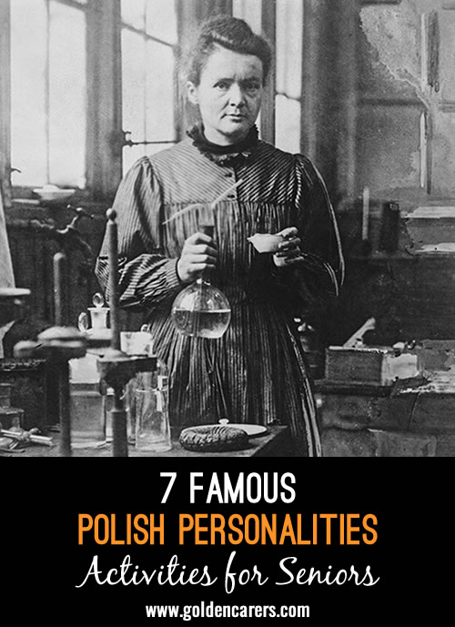 Here ;are some short profiles of famous Polish personalities to share!