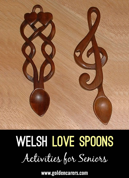 According to Welsh Folklore, these ornately carved Spoons were traditionally made from a single piece of wood by young men as a love token for their sweethearts.