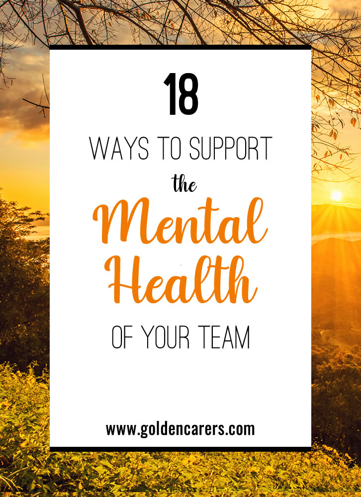 It is difficult to maintain a positive attitude when your mental health is suffering. You can be an empathetic leader and an agent for change in your community by making a conscious effort to support the mental health of your team.