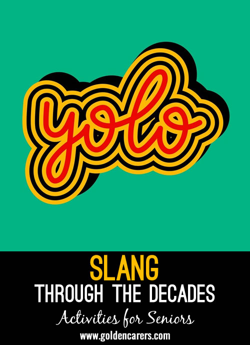 Engage residents in a fun and educational activity about the meanings and origins of slang words!