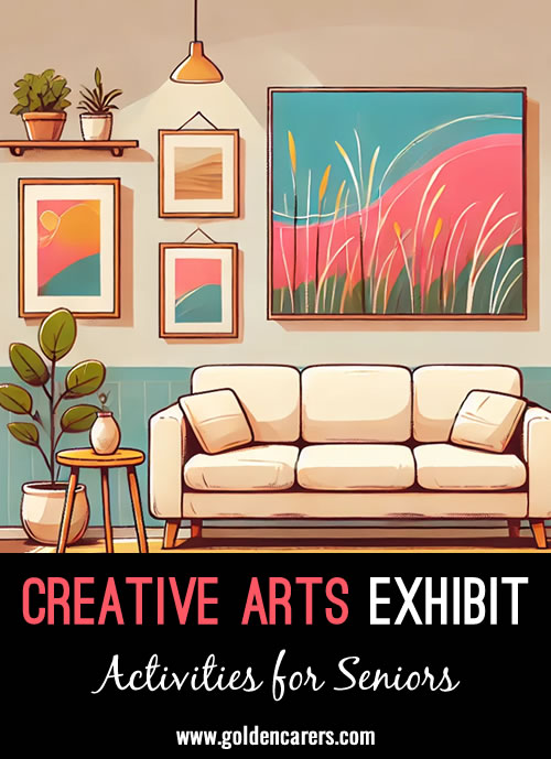 We invited all our residents to display their creative arts during a two-hour walkthrough exhibit in one of our common areas.