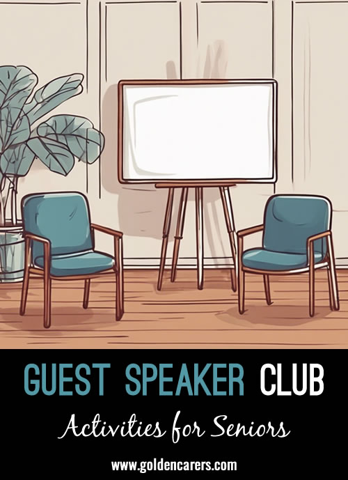 Twice a month, I organize events at our residential home where guest speakers share their unique experiences with our residents.