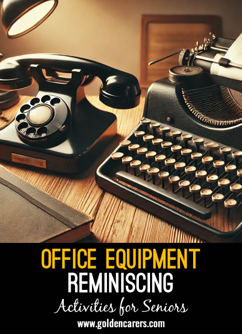 This activity invites residents to reminisce about past office experiences using vintage items.