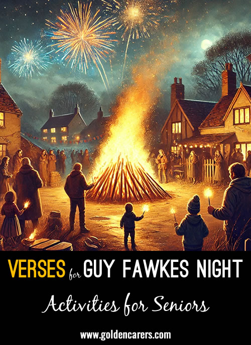 Here are some verses that capture the excitement, mystery, and historic intrigue of Guy Fawkes Night.