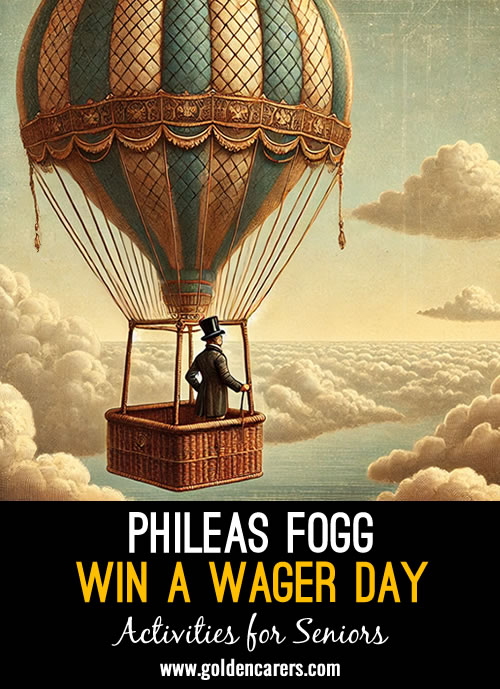 December 21 marks Phileas Fogg Win a Wager Day, celebrating a notable date in literary history.