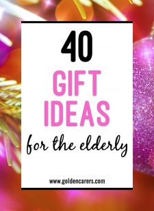 Gift Ideas Activity Ideas for Seniors & the Elderly
