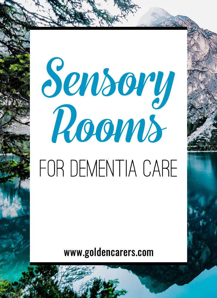 Snoezelen Rooms and Sensory Environments for Dementia Care