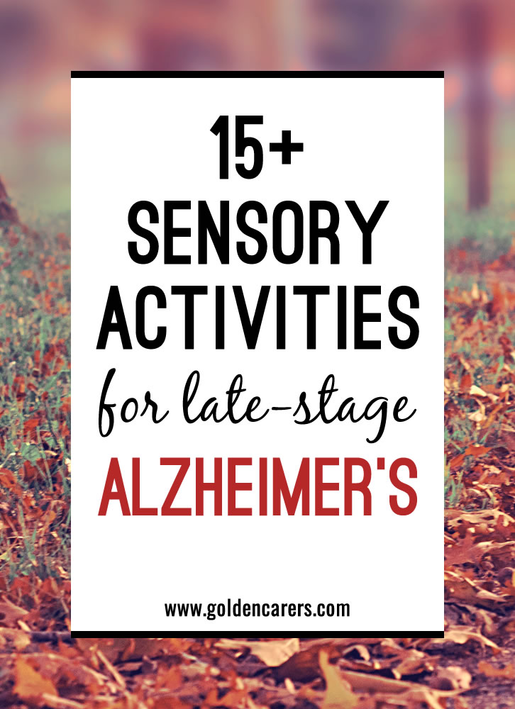 15 Sensory Activities for Late Stage Alzheimer's