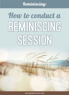 How to Conduct a Reminiscing Session