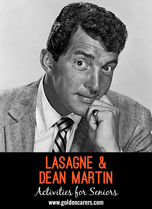 Lasagne and Dean Martin