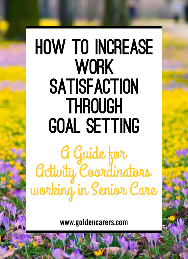 How to Increase Work Satisfaction through Goal Setting