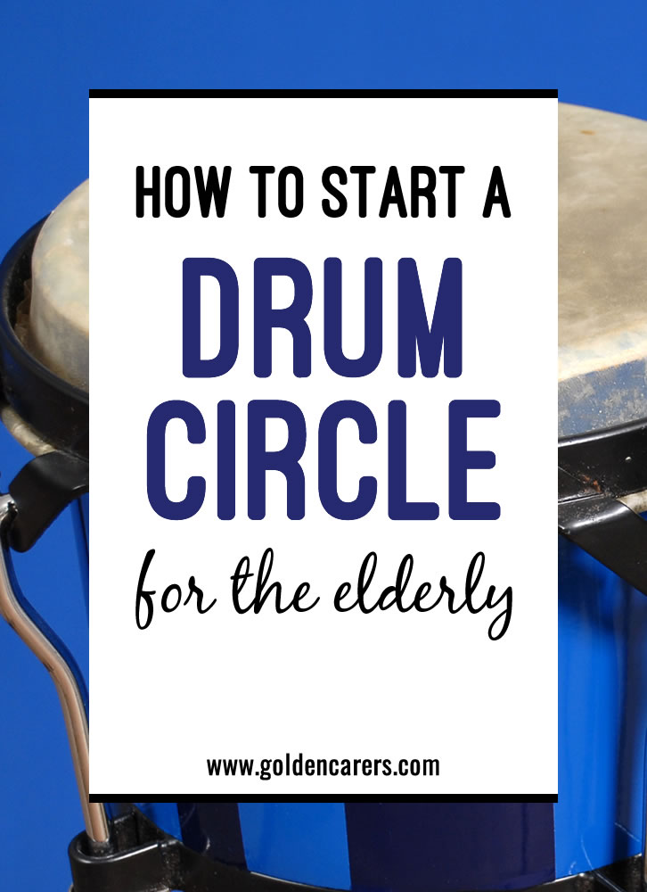 Drum Circle Activity for the Elderly