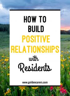 How to Build Positive Relationships with Residents