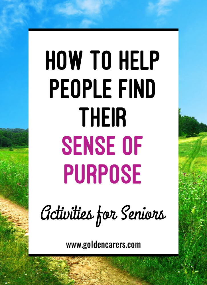 How to Help People Find Their Sense of Purpose