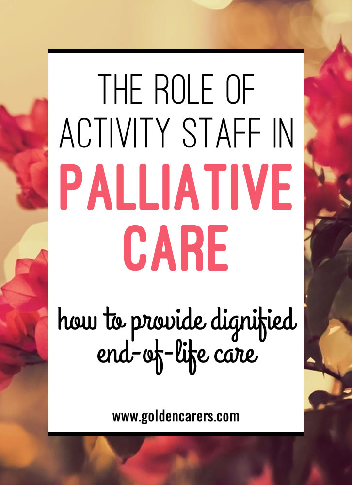 The Role of the Activity Staff  in Palliative Care