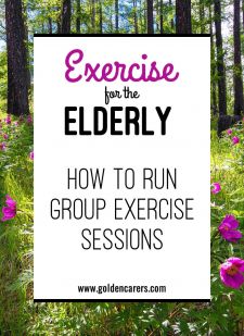 How to Run Group Exercise Sessions for the Elderly