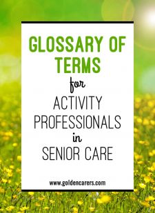 Glossary of Terms for Activity Professionals in Senior Care