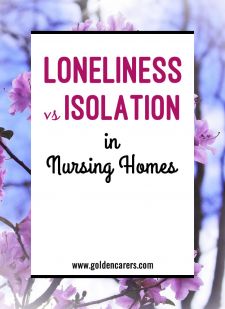 Loneliness and Isolation in Nursing Homes