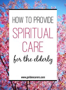 How to Provide Spiritual Care for the Elderly