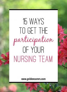 15 Ways to get the Participation of your Nursing Team