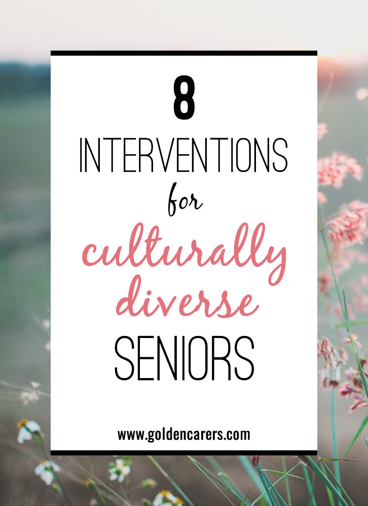 8 Interventions for Culturally Diverse Seniors