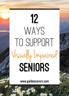 12 Ways to Support Visually Impaired Seniors