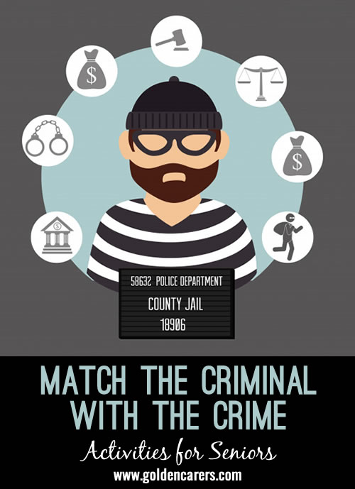 Match The Criminal with the Crime