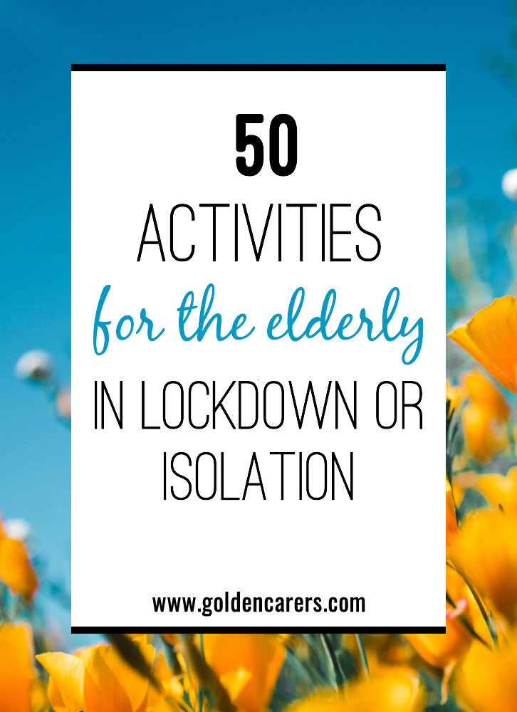 50 Activities for the Elderly in Lockdown and Isolation