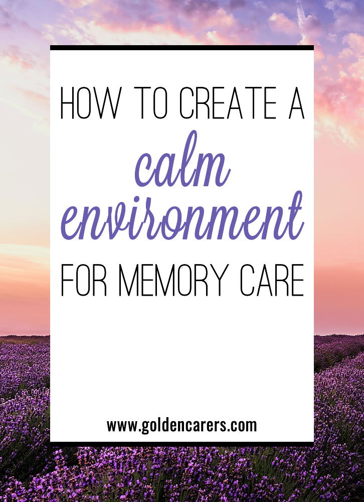 How to Create a Calm Environment for Memory Care