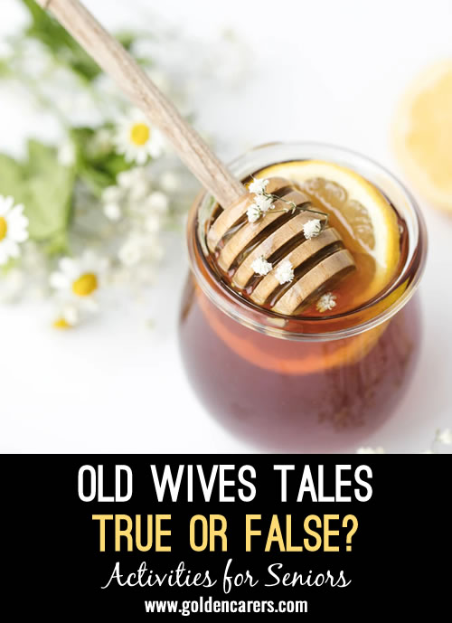 Old Wives Tales #2 - True Or False?