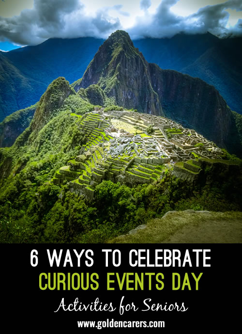 6 Ways to Celebrate Curious Events Day