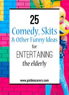 25 Comedy, Skits, and other Funny Ideas for Entertaining