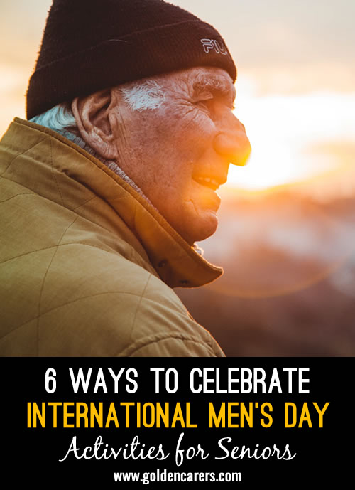 6 Ways to Celebrate International Men's Day