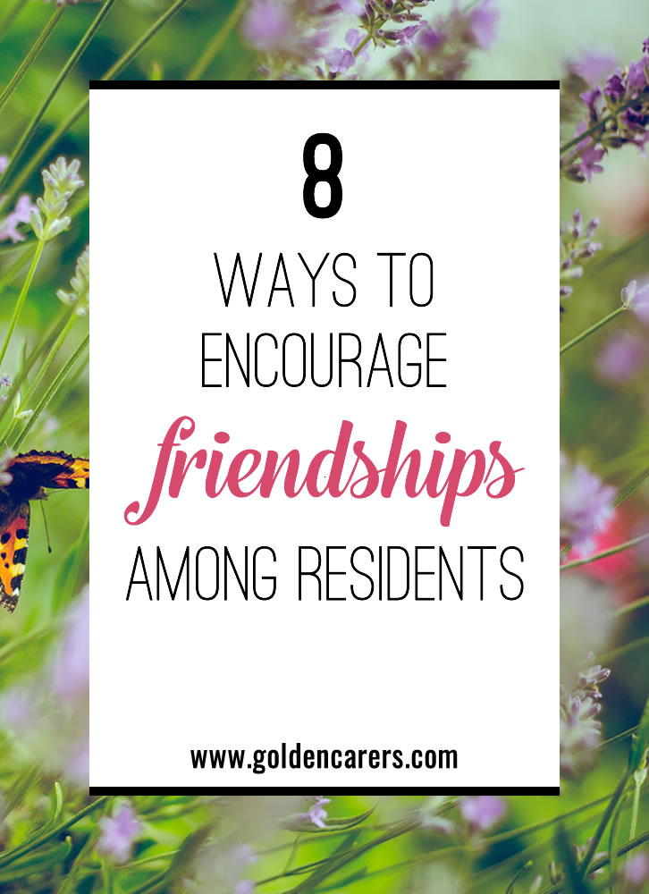 8 Ways to to Encourage Friendships Among Residents