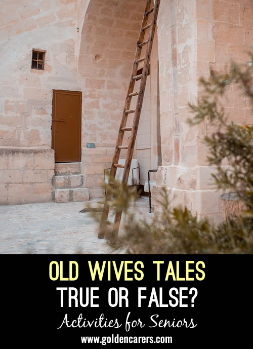 Old Wives Tales #3 - True Or False?