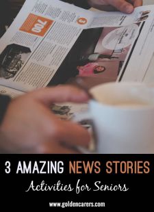 3 Amazing News Stories