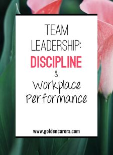 Team Leadership:  Discipline & Workplace Performance