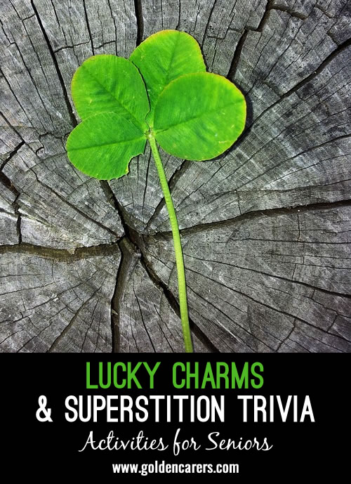 Lucky Charms & Superstition Trivia and Reminiscence