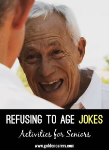 Refusing to Age Jokes