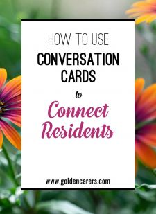 How to Use Conversation Cards to Connect Residents