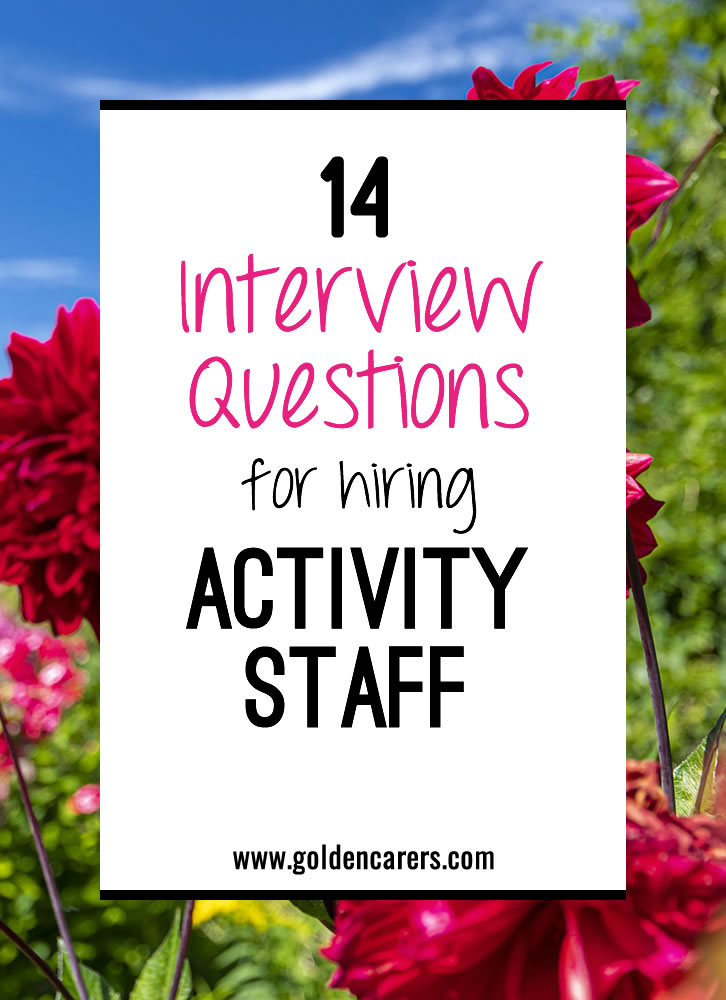 14 Interview Questions For Hiring Activity Staff