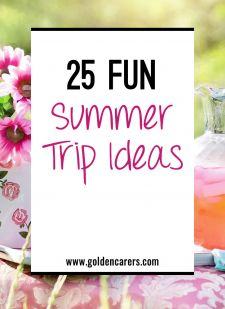 25 Fun Summer Trip Ideas