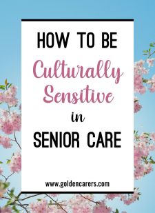 How to be Culturally Sensitive in Senior Care