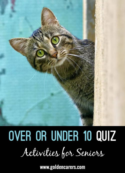 Over or Under 10 Quiz