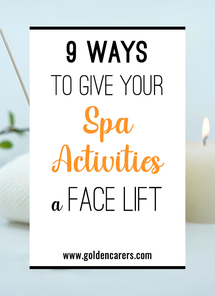 9 Ways to Give Your Spa Activities a Face Lift