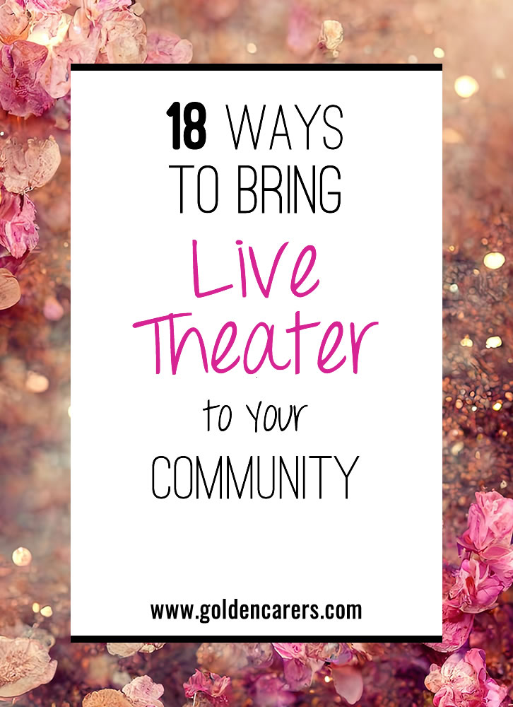 18 Ways to Bring Live Theater to Your Community