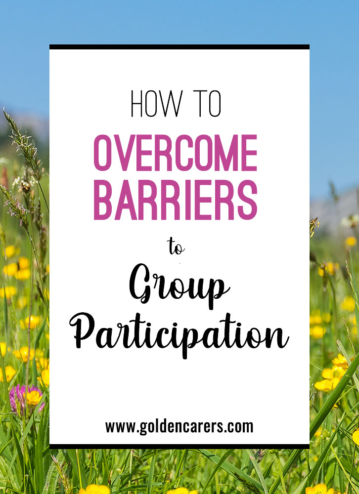 How to Overcome Barriers to Group Participation