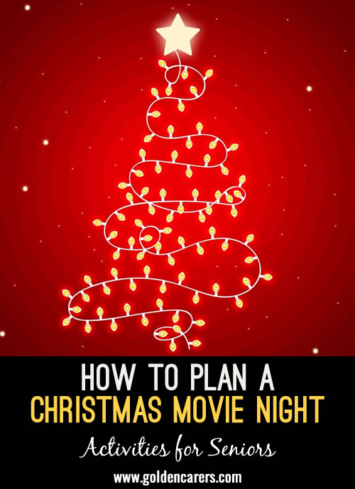 How to Plan a Christmas Movie Night for Seniors