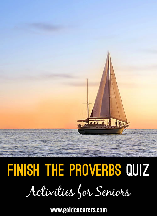 Finish the Proverbs Quiz #8